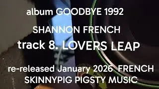 Lovers Leap/S. French/&copy;1992 all rights reserved.                       from the album GOODBYE 