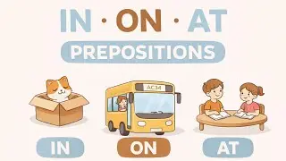 In, On, To and At | English Prepositions Made Easy
