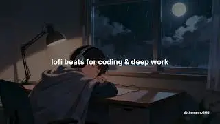 lofi beats for coding & deep work