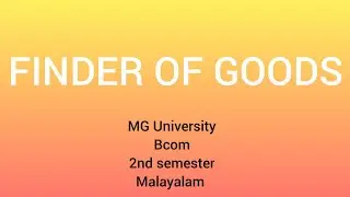 Finder of Goods/Bcom/2nd Semester/ Malayalam/rights and liabilities of finder of goods