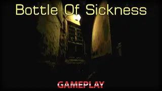 Bottle Of Sickness - Indie Horror Game(GAMEPLAY)