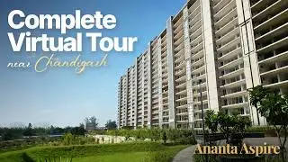 Ananta Aspire Zirakpur | Complete Virtual Tour & Luxury Sample Flat (3+1 & 4+1 BHK) | 7710505771