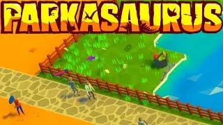 Let's Play Parkasaurus!