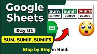 SUM, SUMIF & SUMIFS in Google Sheet | Google Sheets tutorial in Hindi #sheet 