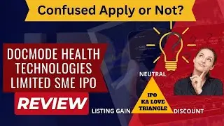 Docmode Health Technologies Limited SME IPO Review #SMEIPO #iporeview #DOCMODEIPO #smeiporeview