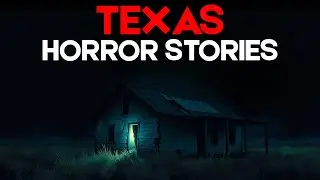 10 Most Creepy True Texas Horror Stories