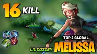 16 KILL! Goldlane Melissa Gameplay [ Top Global Melissa Best Build ] By Lil Cozzey - Mobile Legends