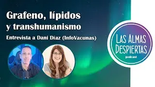 91. Grafeno, l&iacute;pidos y transhumanismo &ndash; Dani D&iacute;az