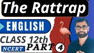 The Rattrap | Part 4 | Class 12 English Explanation | By Shaheen PCME 