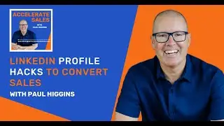 324 - LinkedIn Profile Hacks to Convert Sales