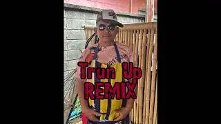 Trun Up (Remix) JDOTB,HODOT,7NGz
