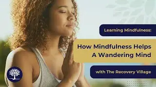 How Does Mindfulness Help With A Wandering Mind? #MentalHealth #HealthAndWellness