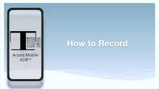 Actors Mobile ADR   How to Record ADR