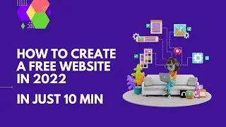 How To Create A Free Website - with Free Domain & Hosting in 10 min
