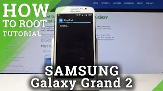 How to Root SAMSUNG Galaxy Grand 2 - Samsung Root Guide