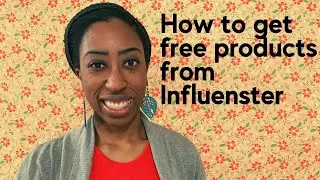 How to Get Free Products From Influenster | FREE MAKEUP AND MORE