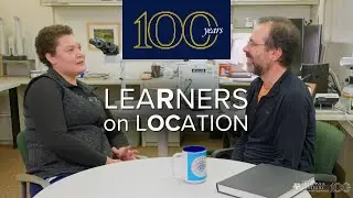 Learners on Location: Richard Burack and Hannah Bell