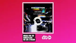 Acid Harry - Bump And Grind [Distortion]