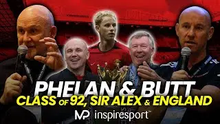PHELAN & BUTT | Class of 92, Sir Alex & England | Presented by Inspiresport