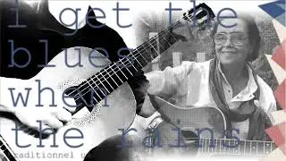 I Get The Blues When The Rains - traditionnel us - arr. Etta Baker