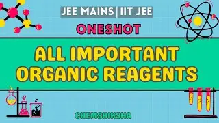 ALL Organic Chemistry Reagents & Name Reactions in ONE VIDEO 🔥  | NCERT Based | JEE & NEET