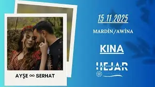 AYŞE SERHAT KINA 15.11.2025 #hejarprodüksiyon