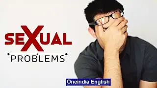 Sexual Problems | Chronic Stress Leads to Erectile Dysfunction | Oneindia News