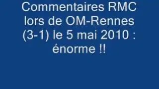Commentaires RMC : OM-Rennes (3-1)