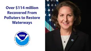 Over $114M Recovered From Polluters to Restore Waterways