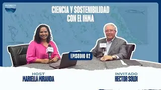 T3:E2 - Ciencia y sostenibilidad con el IHMA