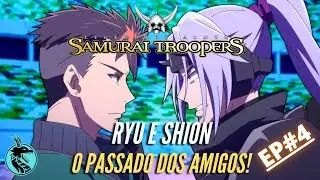 Samurai Troopers 2026 EP 4 - O PASSADO DE RYU E SHION!!
