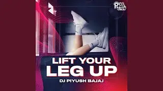 Lift Your Leg Up