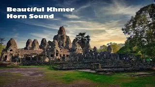 Beautiful Khmer Horn Sound - Relaxing music 1 hour