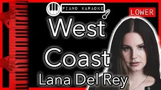 West Coast (LOWER -3) - Lana Del Rey - Piano Karaoke Instrumental