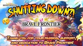 Brave Frontier Is Shutting Down...