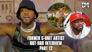 Hot Rod On Getting Sent Home After Partying In 50 Cent's Mansion And A Girl Goes Missing (Part 12)