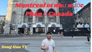KH&Aacute;M PH&Aacute; MONTREAL TP N&Oacute;I TIẾNG PH&Aacute;P Ở CANADA, ĂN PHỞ VIỆT Ở MONTREAL