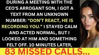 During A Meeting With The CEO's Son, I Got A Text From A Unknown Number  He's Recording You