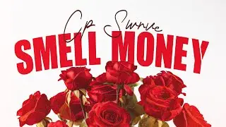 Cp $wrve - Smell Money
