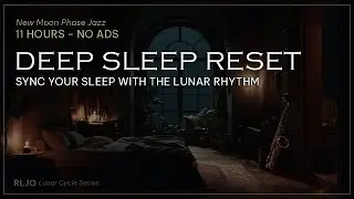 Midnight Sanctuary🌙 New Moon Jazz to Reset Your Mind | Deep Sleep & Relaxation [NO ADS]