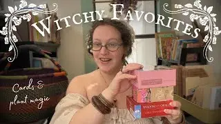 Witchy Favorites | Feb 2024 | Favorite Tarot, Oracle Decks, & Plant Magic