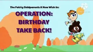 The Fairly Oddparents A New Wish In: Operation: Birthday 🥳 Take Back!