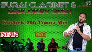 Surai Clarinet & Ork.Okey 2021 🎷 Kuchek 200 Tonna Mix 🎷 🎶 New 2021 🎶 ♫ █▬█ █ ▀█▀ ♫