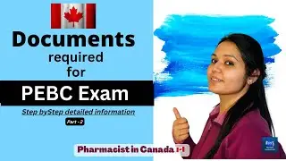 Documents required for PEBC Exam | detailed information about PEBC | pharmacist in Canada | pharmacy