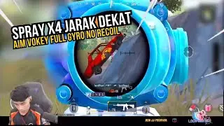 SPRAY X4 JARAK DEKAT !! AIM NO RECOIL VOKEY FULL GYRO