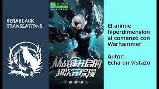 el anime hiperdimensional comenzo en Warhammer capitulo 801 825
