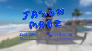 Jason Mraz - I Won't Give Up | Zack SIlva | Music Live HD