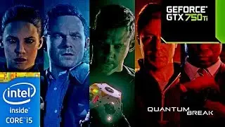 Quantum Break I5 660 3.33ghz GeForce GTX 750 Ti (Link in Description)