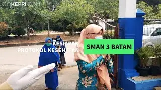 Kesiapan Belajar Tatap Muka SMAN 3 Batam | Gokepri Goes to School
