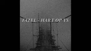 Fazel - Hart Op Ys